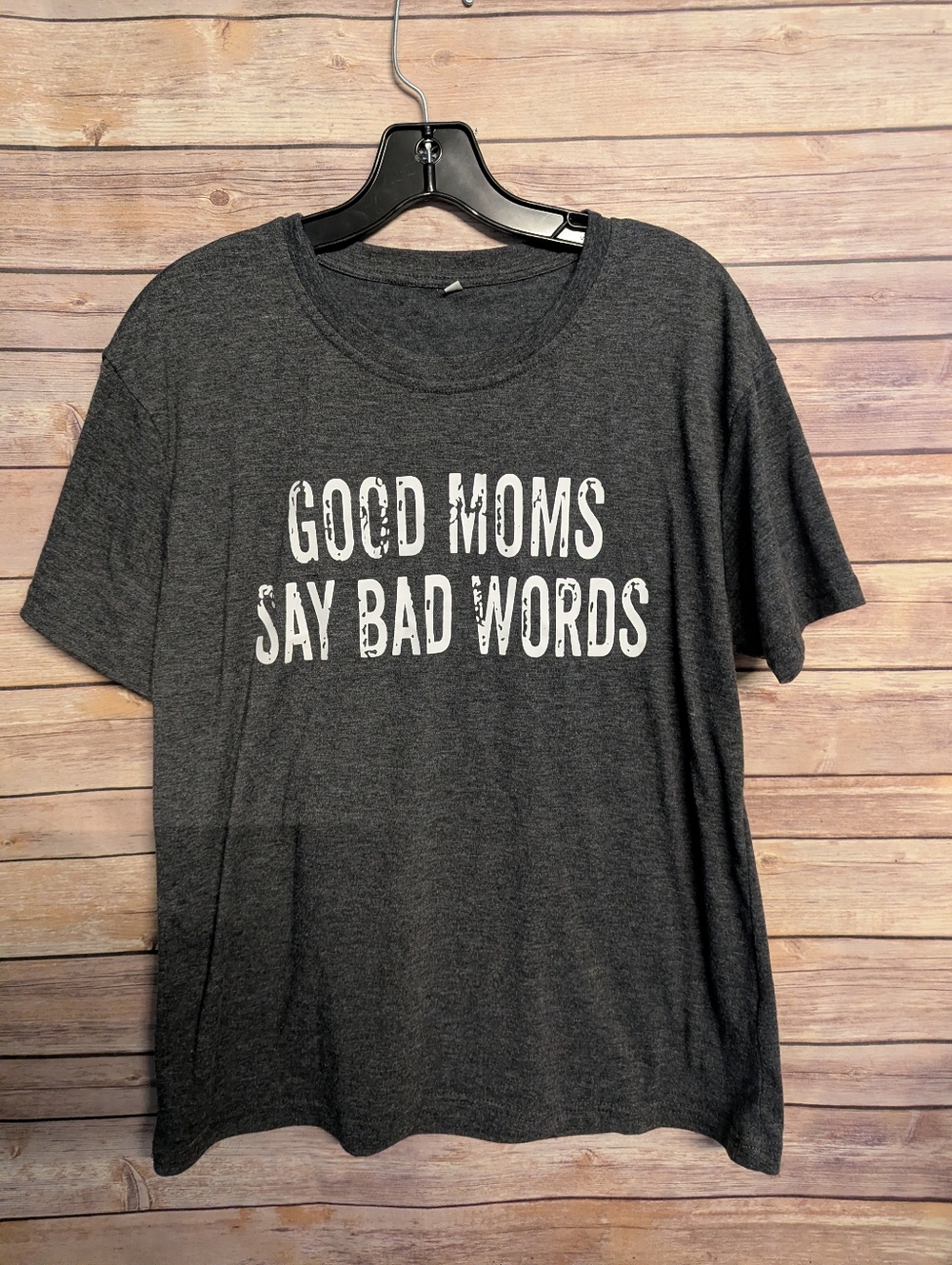 Good Moms Say Bad Words T-shirt SZ. M